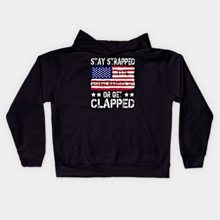 funny stay strapped or get clapped George Washington Kids Hoodie